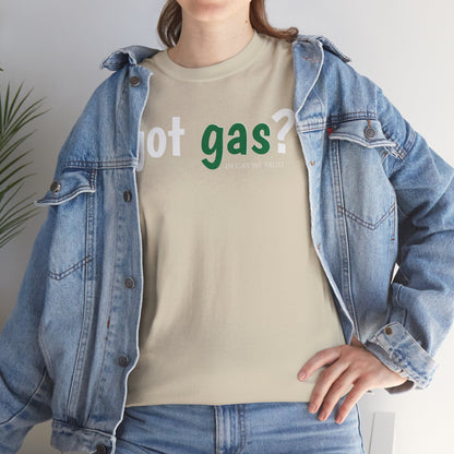 Got Gas? Unisex Heavy Cotton Tee
