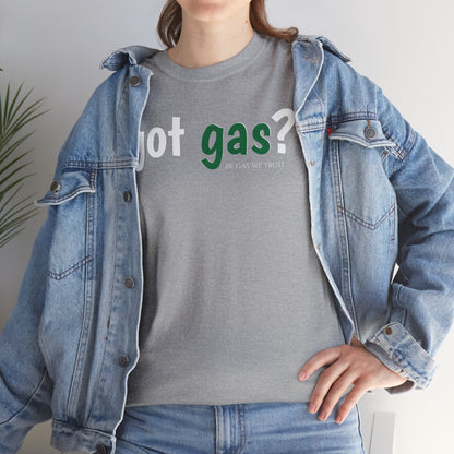 Got Gas? Unisex Heavy Cotton Tee