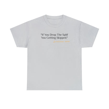 If You Drop The Splif - Gasselations T shirt  front white