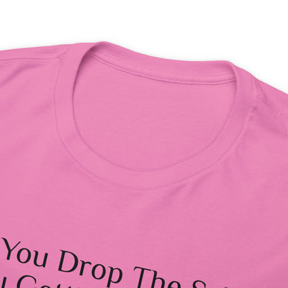 If You Drop The Splif - Gasselations T shirt