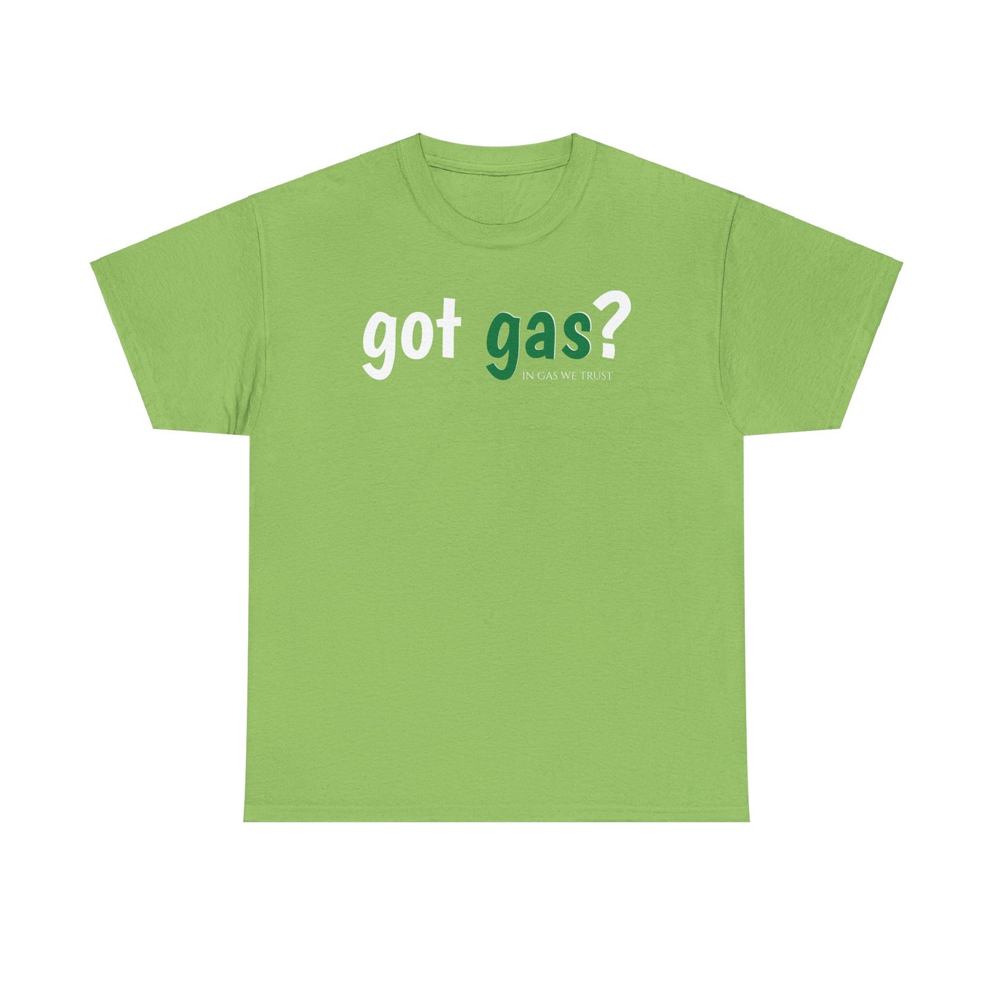 Got Gas? Unisex Heavy Cotton Tee