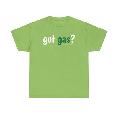 Got Gas? Unisex Heavy Cotton Tee