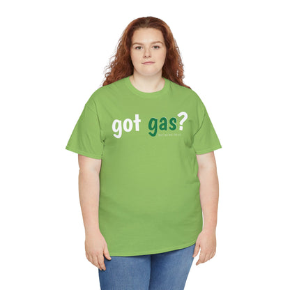 Got Gas? Unisex Heavy Cotton Tee