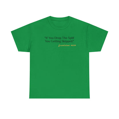 If You Drop The Splif - Gasselations T shirt green front