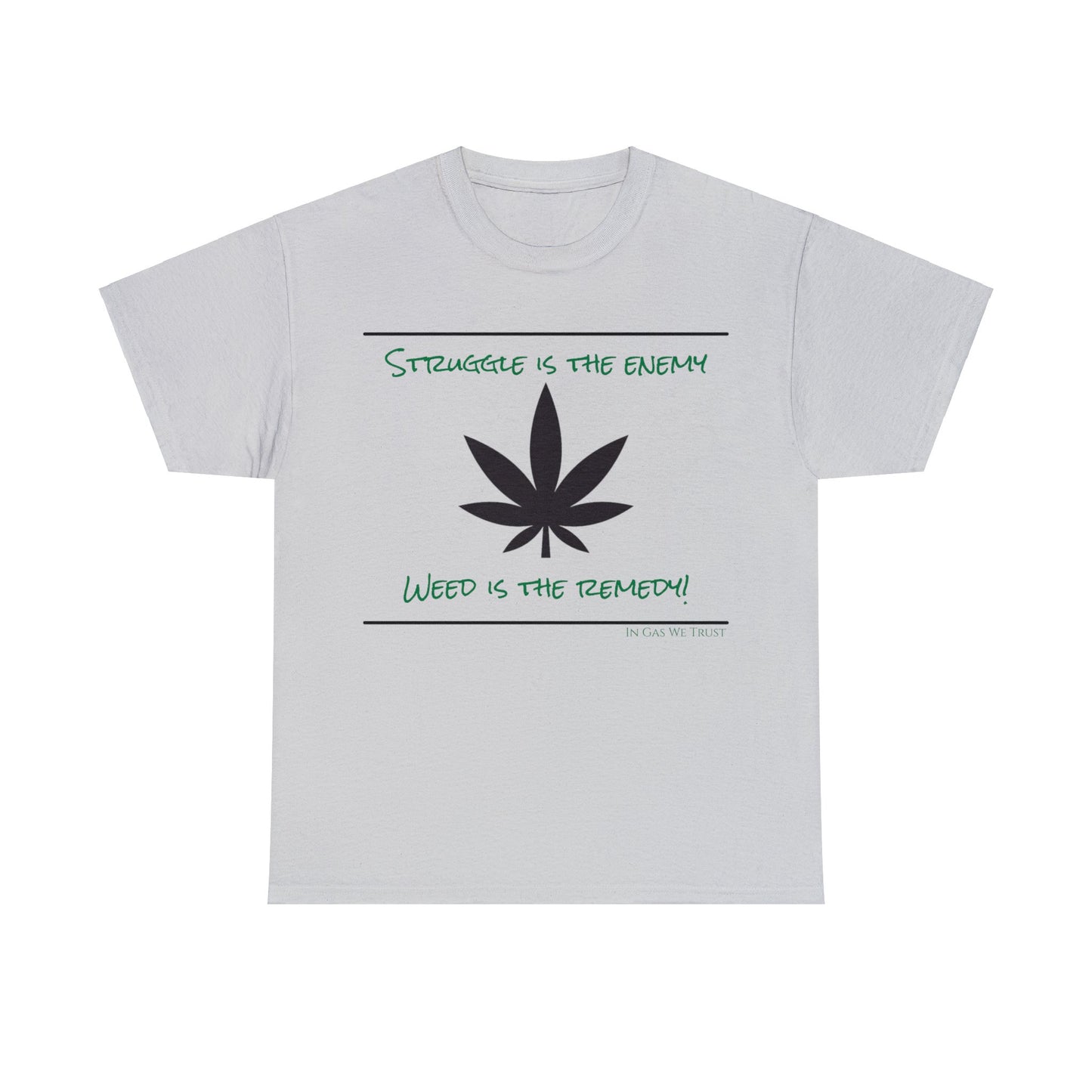 Weed is the Remedy Classic Gas T-shirt