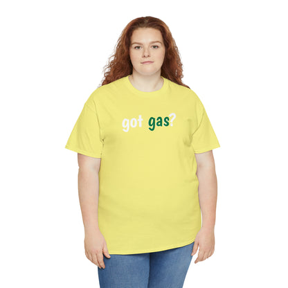 Got Gas? Unisex Heavy Cotton Tee