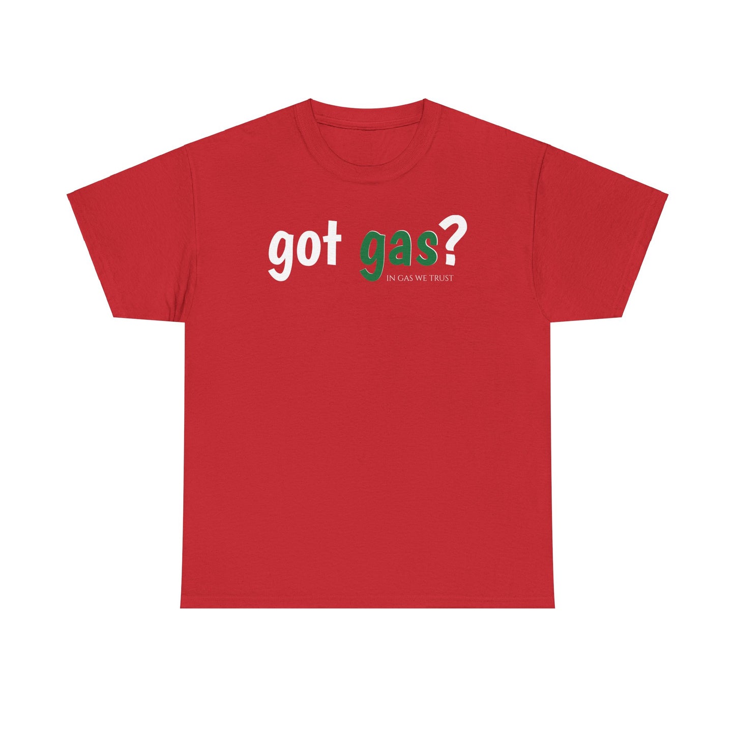 Got Gas? Unisex Heavy Cotton Tee