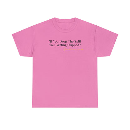 If You Drop The Splif - Gasselations T shirt pink front