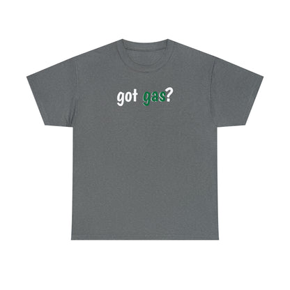 Got Gas? Unisex Heavy Cotton Tee