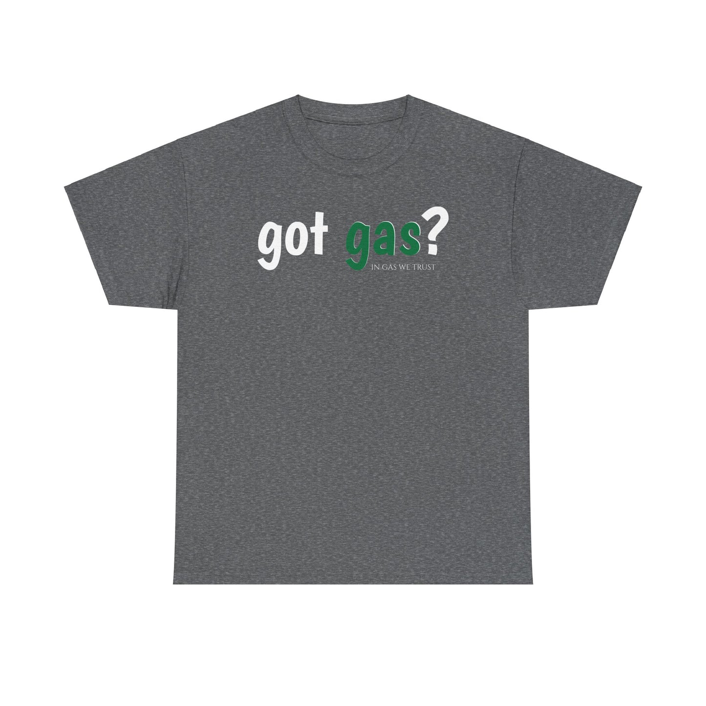 Got Gas? Unisex Heavy Cotton Tee