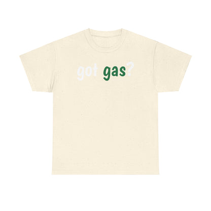 Got Gas? Unisex Heavy Cotton Tee
