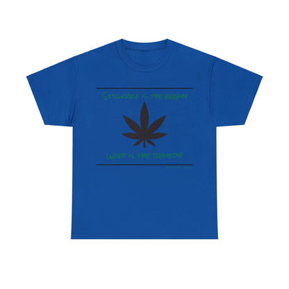 Weed is the Remedy Classic Gas T-shirt