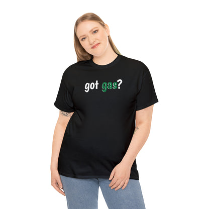 Got Gas? Unisex Heavy Cotton Tee