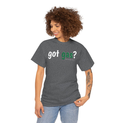 Got Gas? Unisex Heavy Cotton Tee