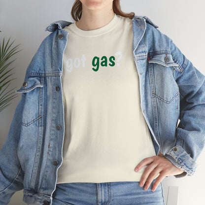 Got Gas? Unisex Heavy Cotton Tee