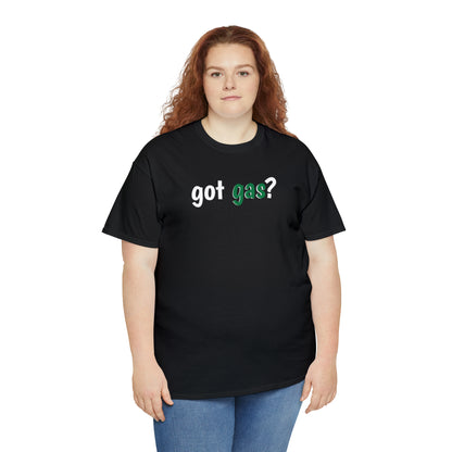 Got Gas? Unisex Heavy Cotton Tee