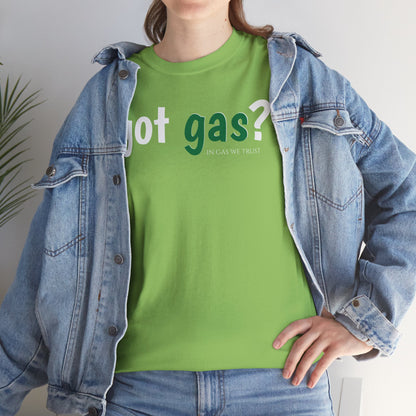 Got Gas? Unisex Heavy Cotton Tee