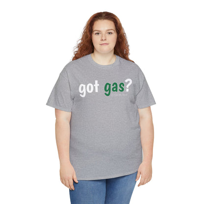 Got Gas? Unisex Heavy Cotton Tee