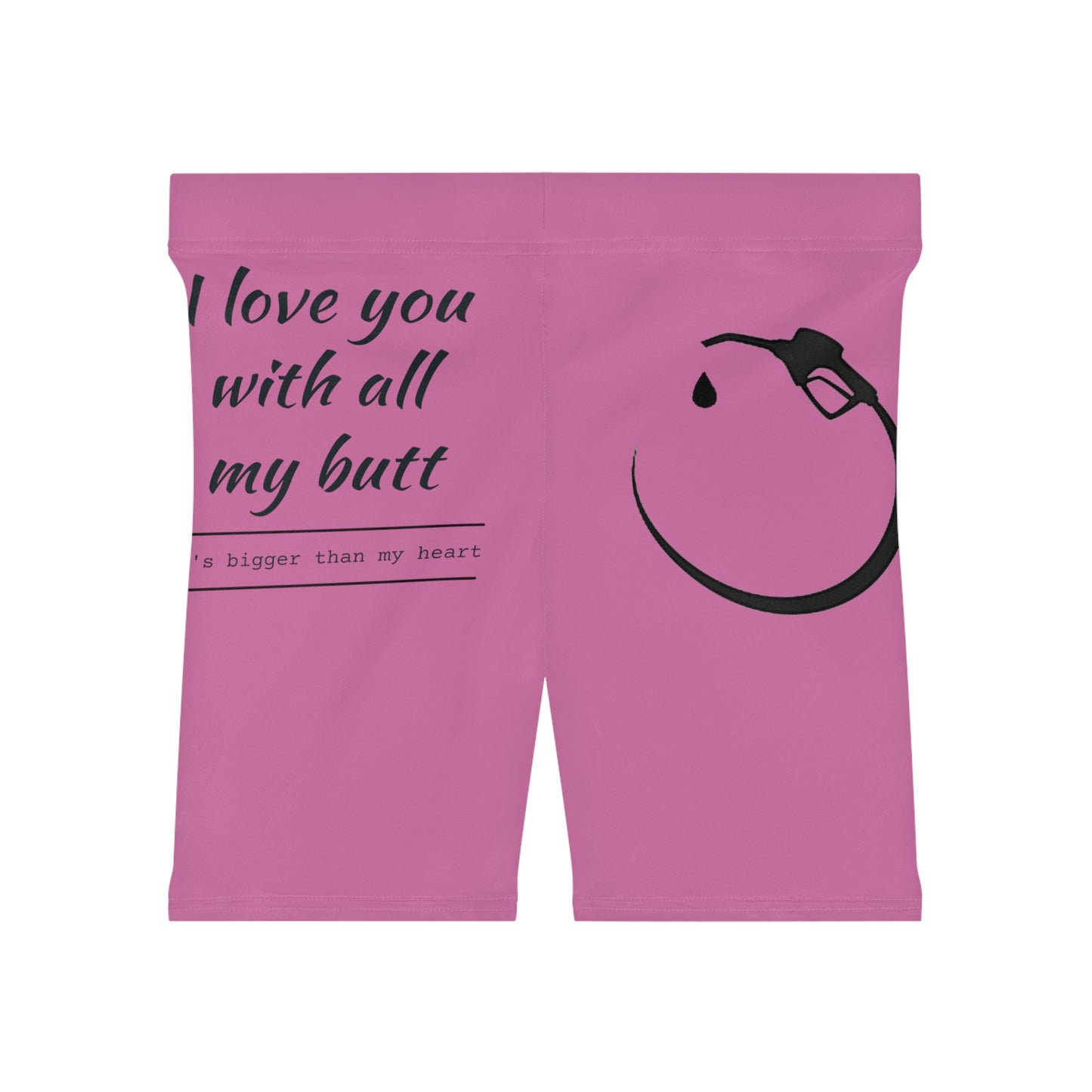 Love You With My Butt Women's Biker Shorts