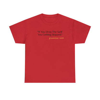 If You Drop The Splif - Gasselations T shirt red front