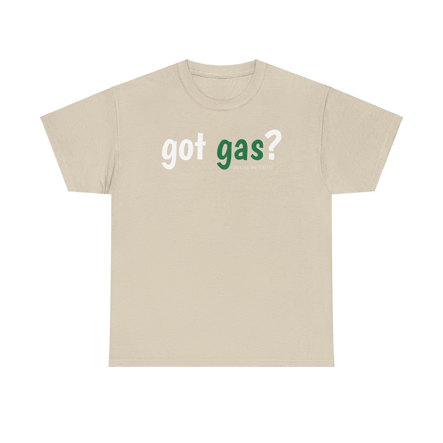 Got Gas? Unisex Heavy Cotton Tee