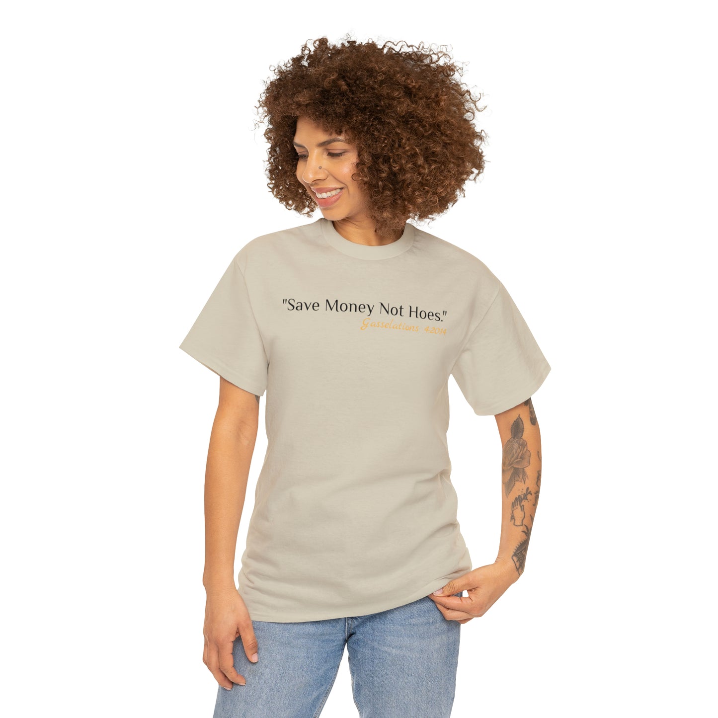 Save Money Not Hoes - Gasselations T shirt