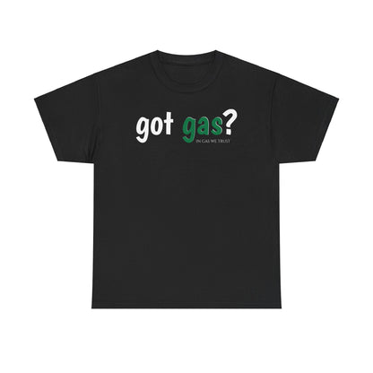 Got Gas? Unisex Heavy Cotton Tee