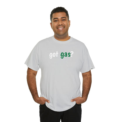 Got Gas? Unisex Heavy Cotton Tee