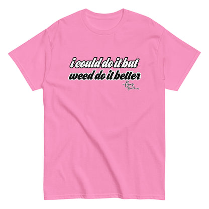 Weed Can Do It Gas T-Shirt