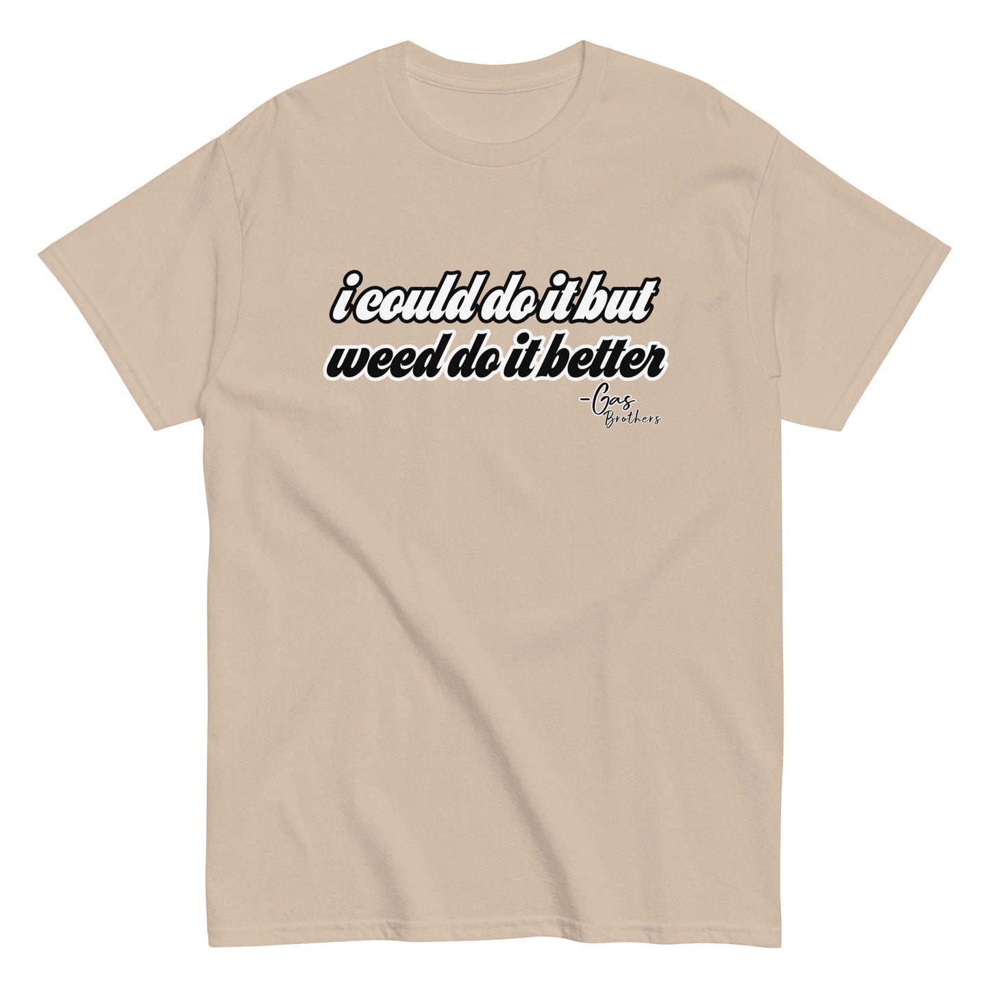 Weed Can Do It Gas T-Shirt