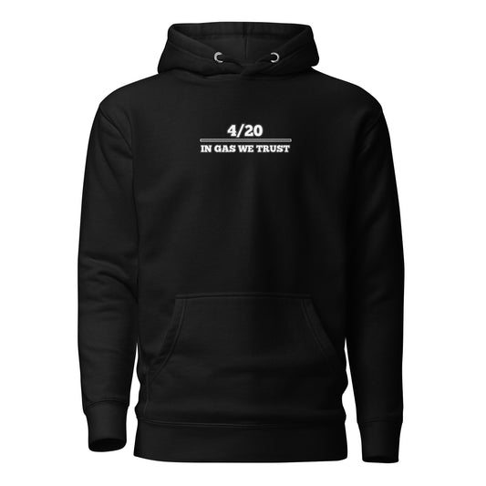 4/20 In Gas We Trust Hoodie