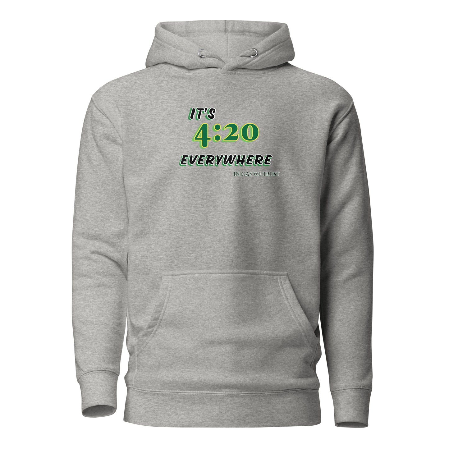 It's 4:20 Everywhere Unisex Gas Hoodie