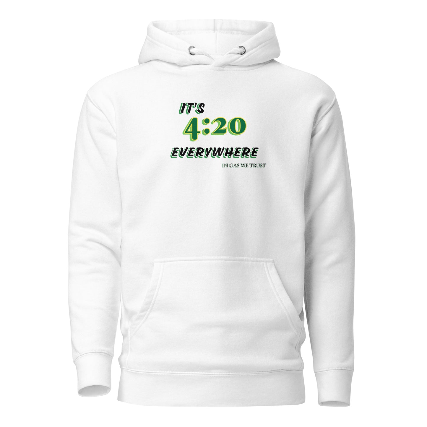 It's 4:20 Everywhere Unisex Gas Hoodie