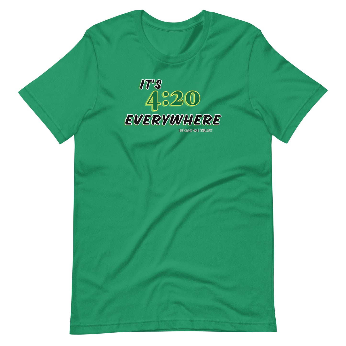 It's 4:20 Everywhere Unisex Gas T-shirt